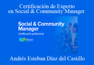 Andrés Esteban Díaz del Castillo – Certificación de Experto en Social & Community Manager