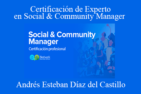 Andrés Esteban Díaz del Castillo – Certificación de Experto en Social & Community Manager