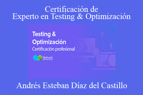 Andrés Esteban Díaz del Castillo – Certificación de Experto en Testing & Optimización