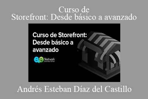 Andrés Esteban Díaz del Castillo – Curso de Storefront Desde básico a avanzado