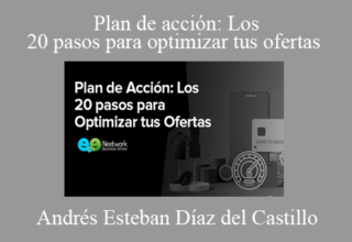 Andrés Esteban Díaz del Castillo – Plan de acción: Los 20 pasos para optimizar tus ofertas