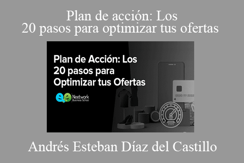 Andrés Esteban Díaz del Castillo – Plan de acción Los 20 pasos para optimizar tus ofertas