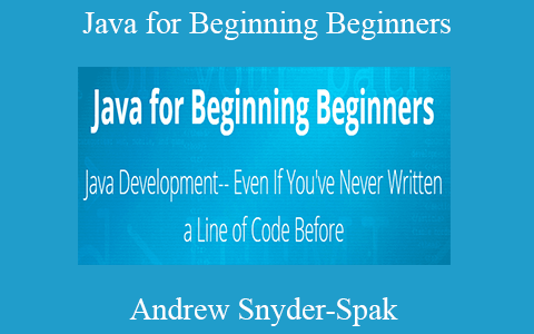 Andrew Snyder-Spak – Java for Beginning Beginners