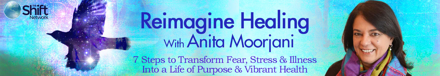 Anita Moorjani - Reimagine Healing 2022