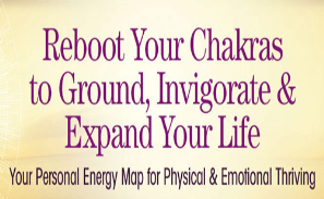 Anodea Judith - Reboot Your Chakras to Ground, Invigorate & Expand Your Life 2022