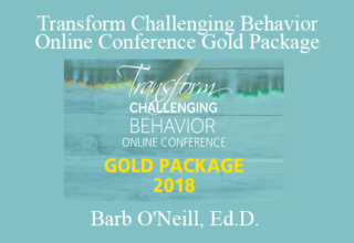 Barb O’Neill, Ed.D. – Transform Challenging Behavior Online Conference Gold Package