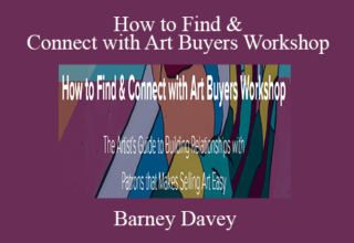 Barney Davey – How to Find & Connect with Art Buyers Workshop