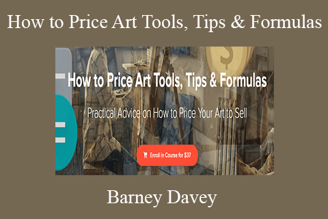 Barney Davey – How to Price Art Tools, Tips & Formulas