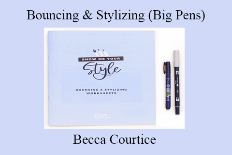 Becca Courtice – Bouncing & Stylizing (Big Pens)