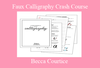 Becca Courtice – Faux Calligraphy Crash Course