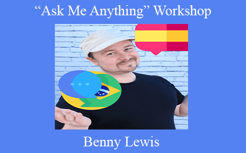 Benny Lewis – “Ask Me Anything” Workshop