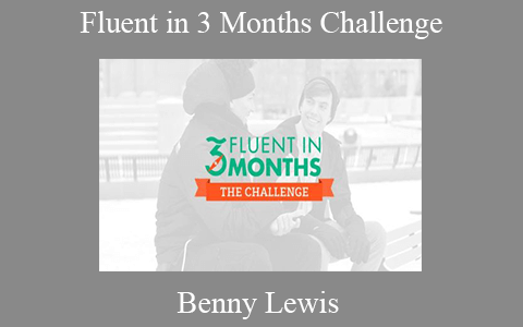 Benny Lewis – Fluent in 3 Months Challenge