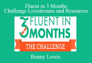 Benny Lewis – Fluent in 3 Months Challenge Livestreams and Resources