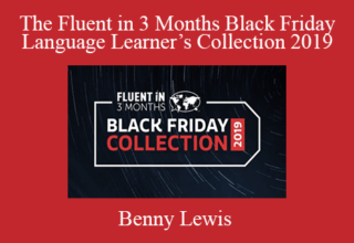 Benny Lewis – The Fluent in 3 Months Black Friday Language Learner’s Collection 2019