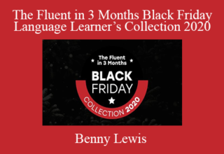 Benny Lewis – The Fluent in 3 Months Black Friday Language Learner’s Collection 2020