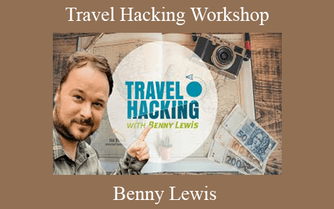 Benny Lewis – Travel Hacking Workshop