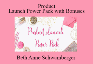 Beth Anne Schwamberger – Product Launch Power Pack with Bonuses