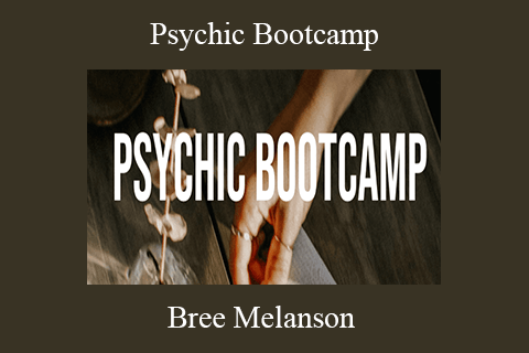 Bree Melanson – Psychic Bootcamp