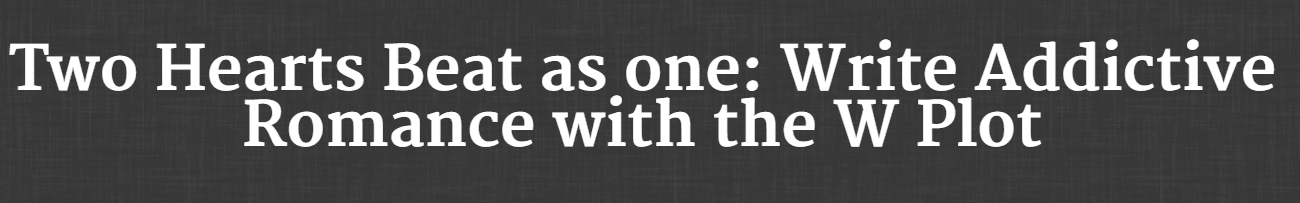 Britt Malka - Two Hearts Beat as one Write Addictive Romance with the W Plot