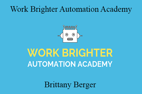 Brittany Berger – Work Brighter Automation Academy