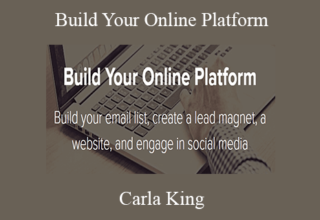 Carla King – Build Your Online Platform