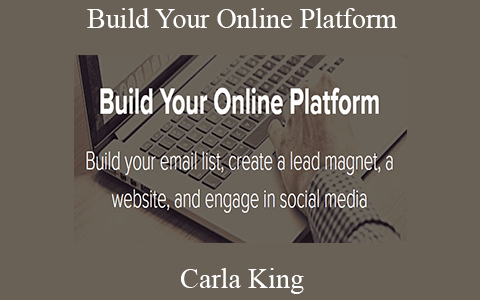 Carla King – Build Your Online Platform