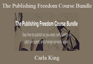 Carla King – The Publishing Freedom Course Bundle