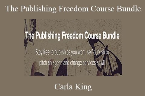 Carla King – The Publishing Freedom Course Bundle