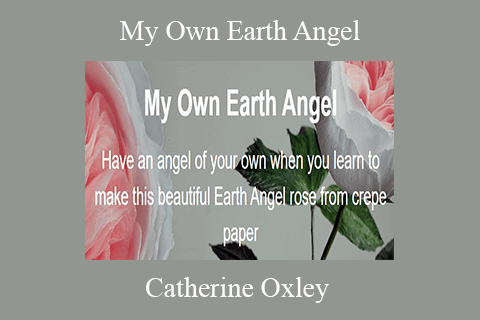 Catherine Oxley – My Own Earth Angel