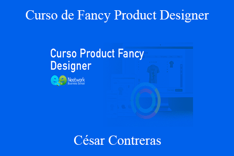 César Contreras – Curso de Fancy Product Designer