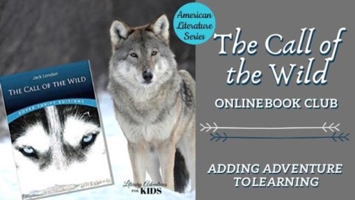 Chantelle Grubbs - The Call of the Wild Online Book Club ~ American Classic Literature Series for Teens