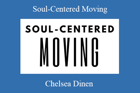 Chelsea Dinen – Soul-Centered Moving