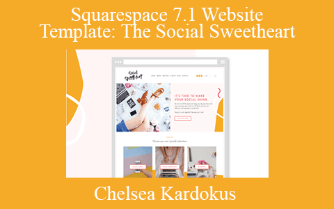 Chelsea Kardokus – Squarespace 7.1 Website Template: The Social Sweetheart