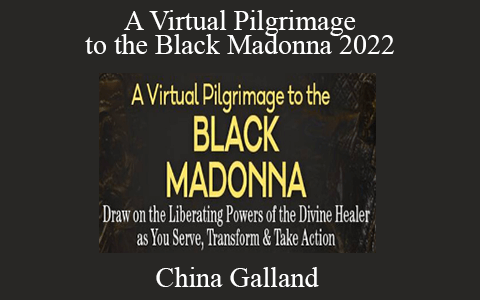 China Galland – A Virtual Pilgrimage to the Black Madonna 2022