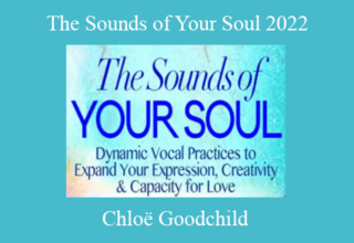 Chloë Goodchild – The Sounds of Your Soul 2022