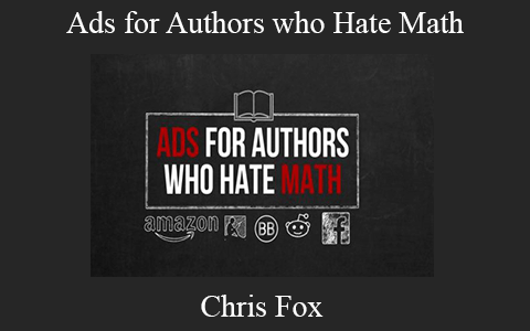 Chris Fox – Ads for Authors who Hate Math