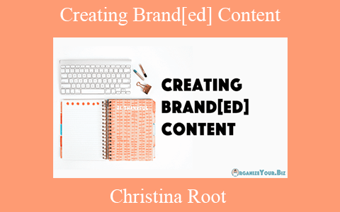 Christina Root – Creating Brand[ed] Content