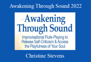 Christine Stevens – Awakening Through Sound 2022