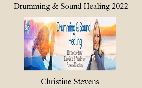 Christine Stevens – Drumming & Sound Healing 2022