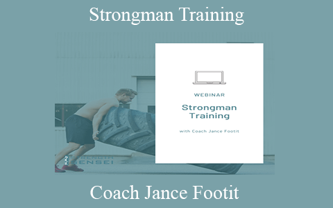 Coach Jance Footit – Strongman Training