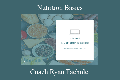 Coach Ryan Faehnle – Nutrition Basics