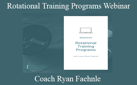 Coach Ryan Faehnle – Rotational Training Programs Webinar