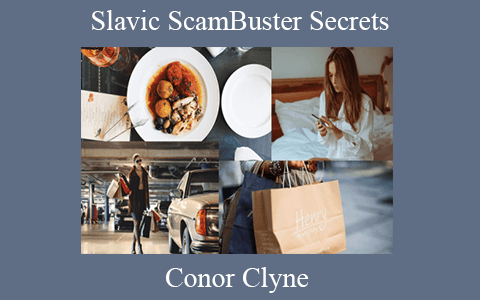 Conor Clyne – Slavic ScamBuster Secrets