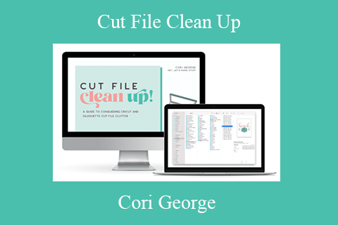 Cori George – Cut File Clean Up