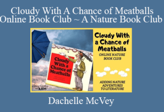 Dachelle McVey – Cloudy With A Chance of Meatballs Online Book Club ~ A Nature Book Club