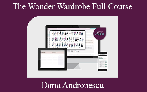 Daria Andronescu – The Wonder Wardrobe Full Course