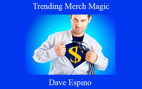 Dave Espino – Trending Merch Magic