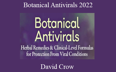 David Crow – Botanical Antivirals 2022