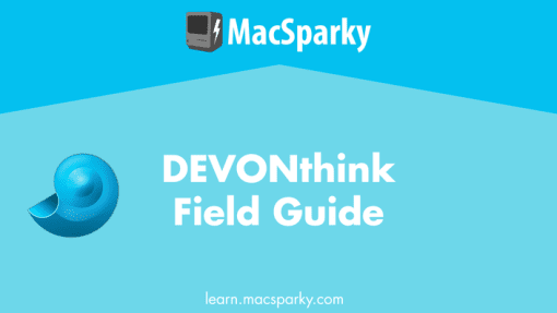 David Sparks - DEVONthink Field Guide