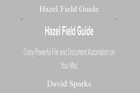 David Sparks – Hazel Field Guide